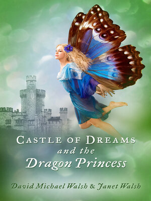 cover image of Castle of Dreams and the Dragon Princess